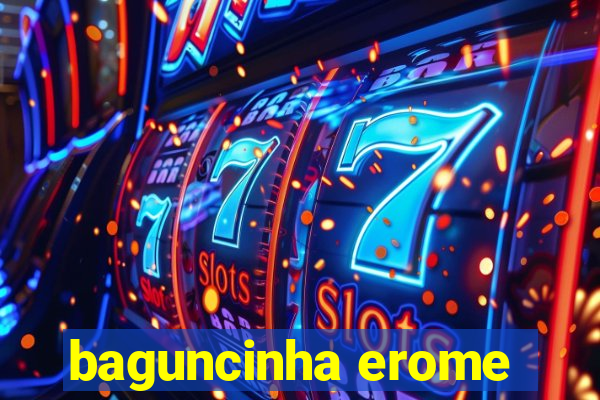 baguncinha erome